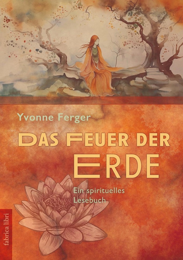 Das Feuer der Erde (Yvonne Ferger)