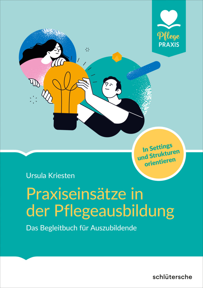 Praxiseinsätze in der Pflegeausbildung (Dr. Ursula Kriesten)