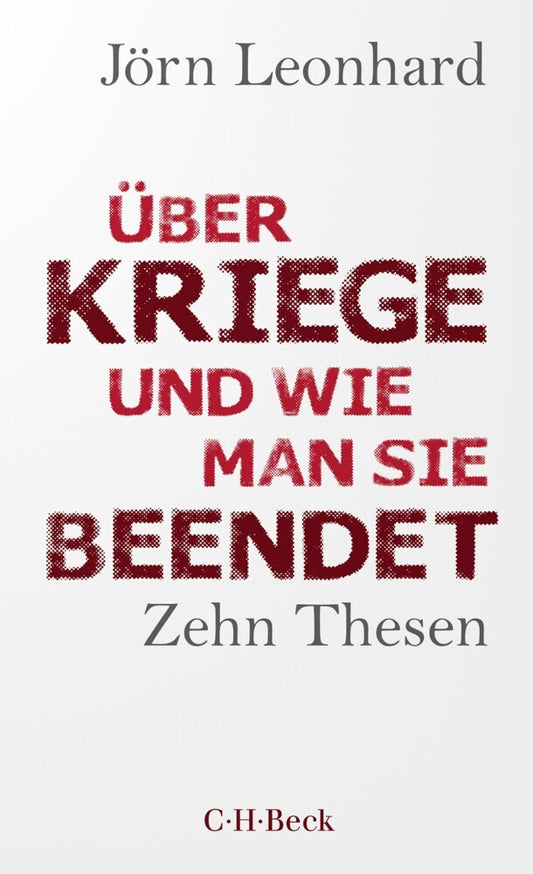 Über Kriege und wie man sie beendet (Jörn Leonhard)