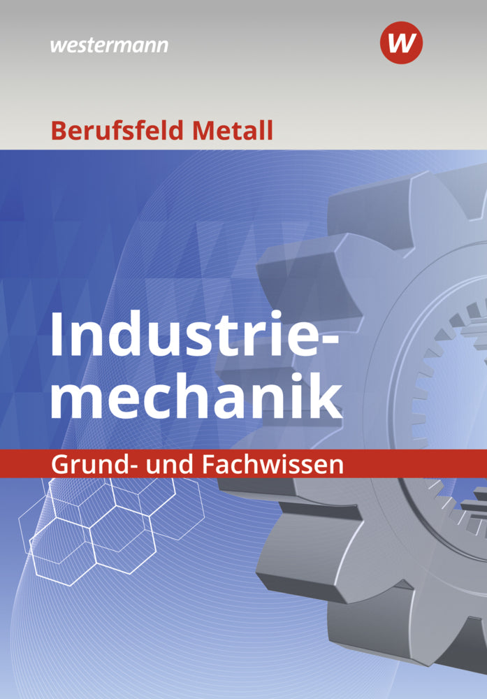 Berufsfeld Metall - Industriemechanik (Detlef Müser)