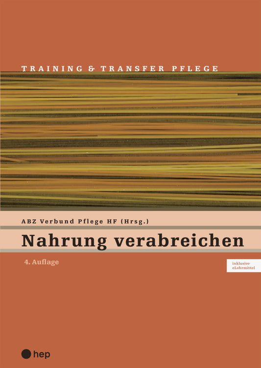 Nahrung verabreichen (Print inkl. digitaler Ausgabe) (Abz Verbund Pflege Hf)