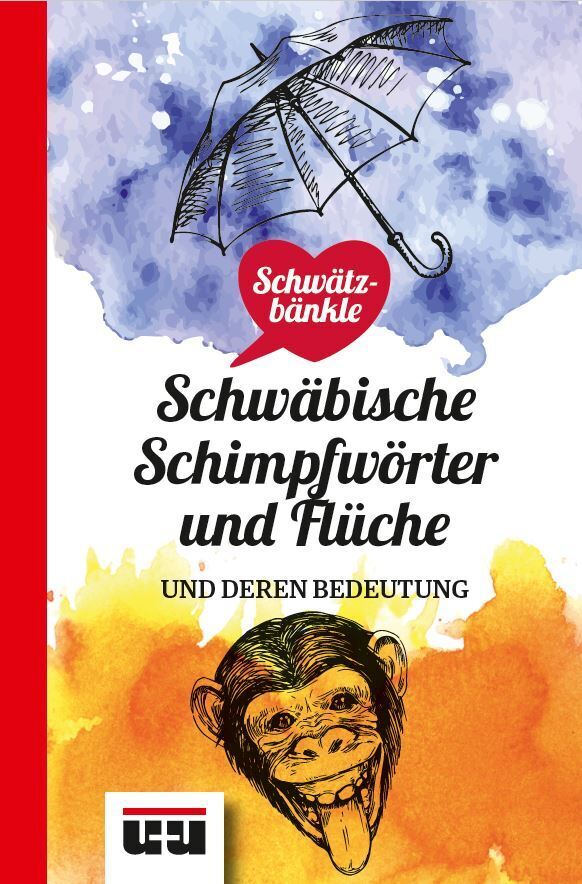 Schwätzbänkle Schwäbische Schimpfwörter und Flüche (Ludwigsburger Kreiszeitung)