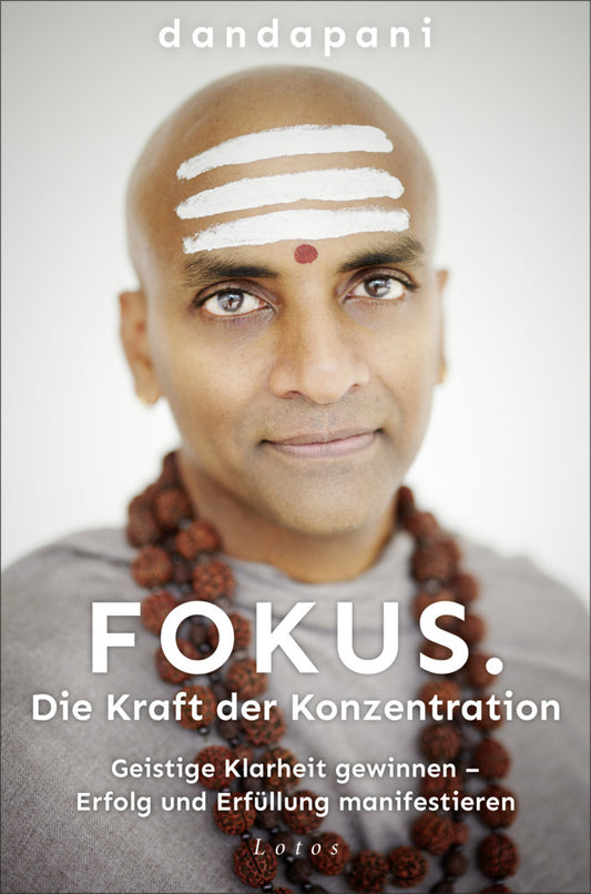 Fokus. Die Kraft der Konzentration (Dandapani)