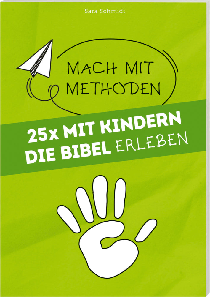 25 mal mit Kindern die Bibel erleben (Sara Schmidt)
