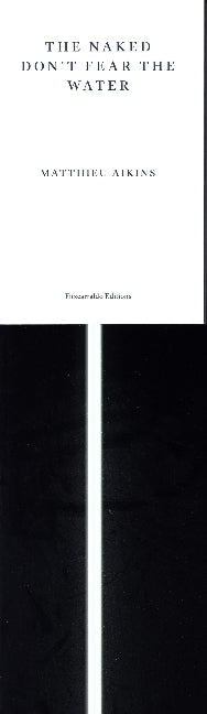Naked Don't Fear the Water (Matthieu Aikins)