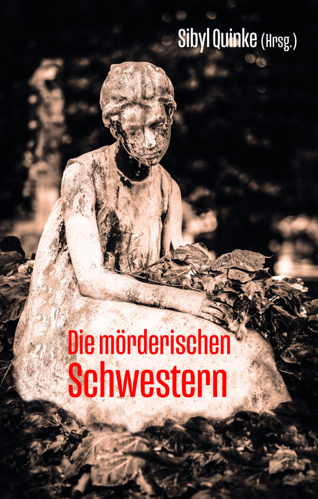 Die mörderischen Schwestern (Sibyl Quinke)
