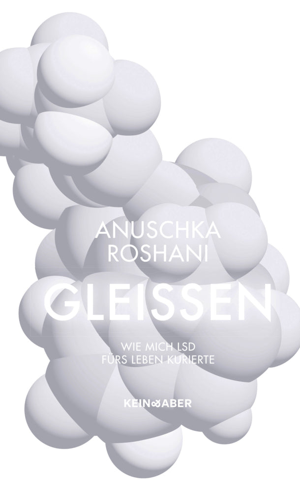 Gleißen (Anuschka Roshani)