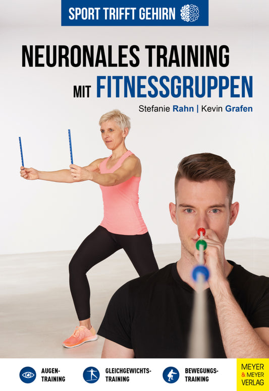 Sport trifft Gehirn - Neuronales Training mit Fitnessgruppen (Stefanie Rahn)