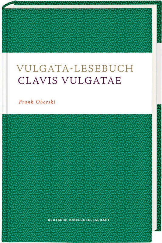 Vulgata-Lesebuch. Clavis Vulgatae (Frank Oborski)