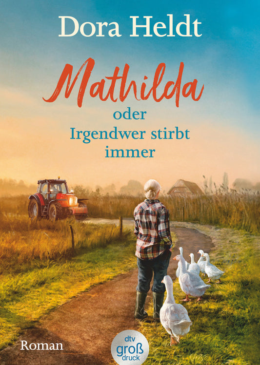 Mathilda oder Irgendwer stirbt immer (Dora Heldt)