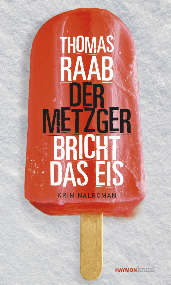 Der Metzger bricht das Eis (Thomas Raab)