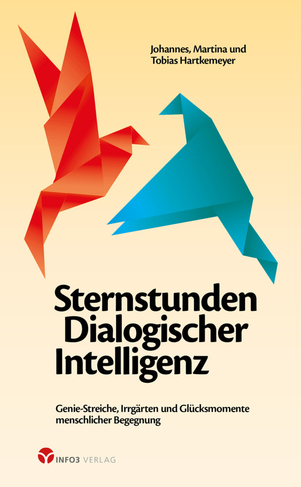 Sternstunden Dialogischer Intelligenz (Johannes Hartkemeyer)