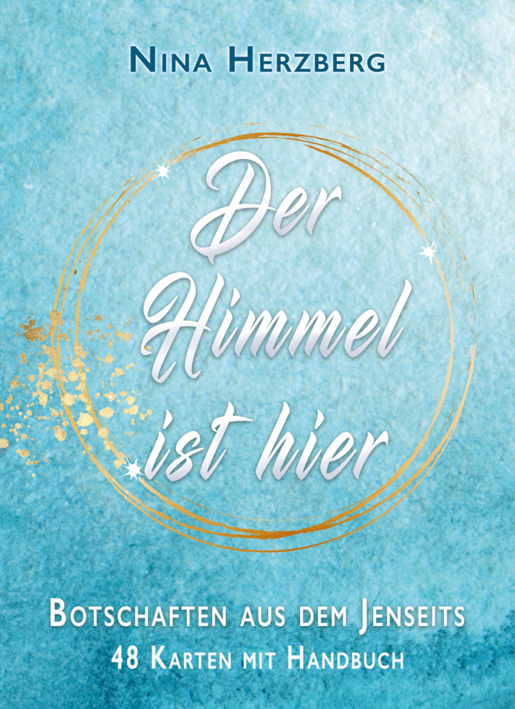Der Himmel ist hier - Botschaften aus dem Jenseits (Nina Herzberg)
