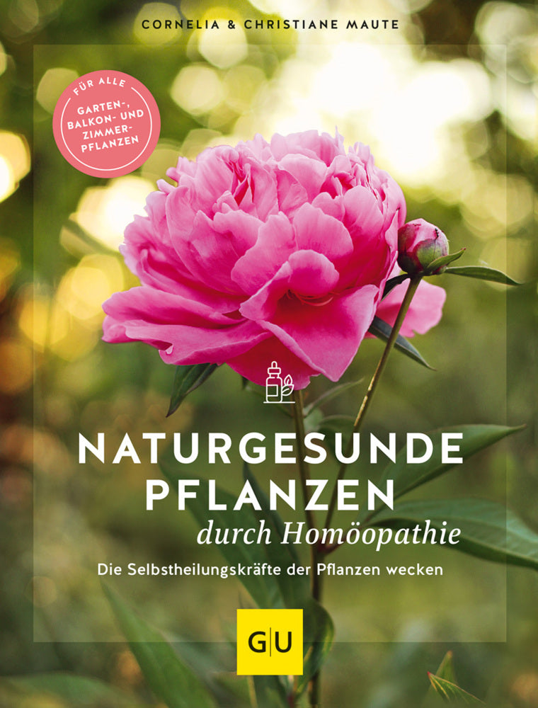 Naturgesunde Pflanzen durch Homöopathie (Cornelia Maute)