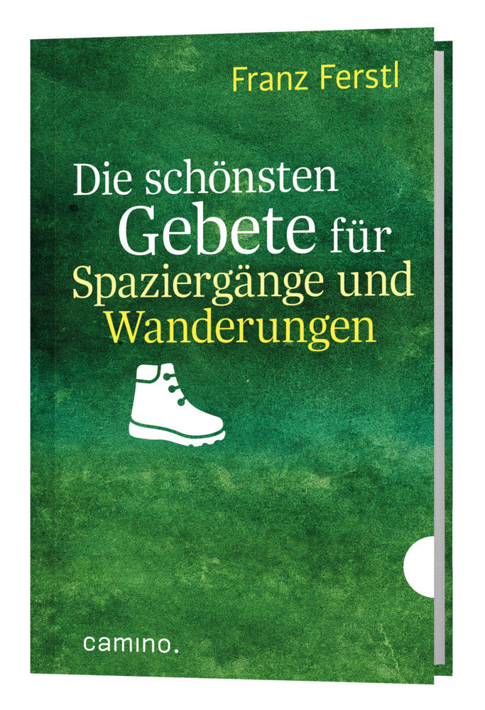Die schönsten Gebete für Spaziergänge und Wanderungen (Franz Ferstl)