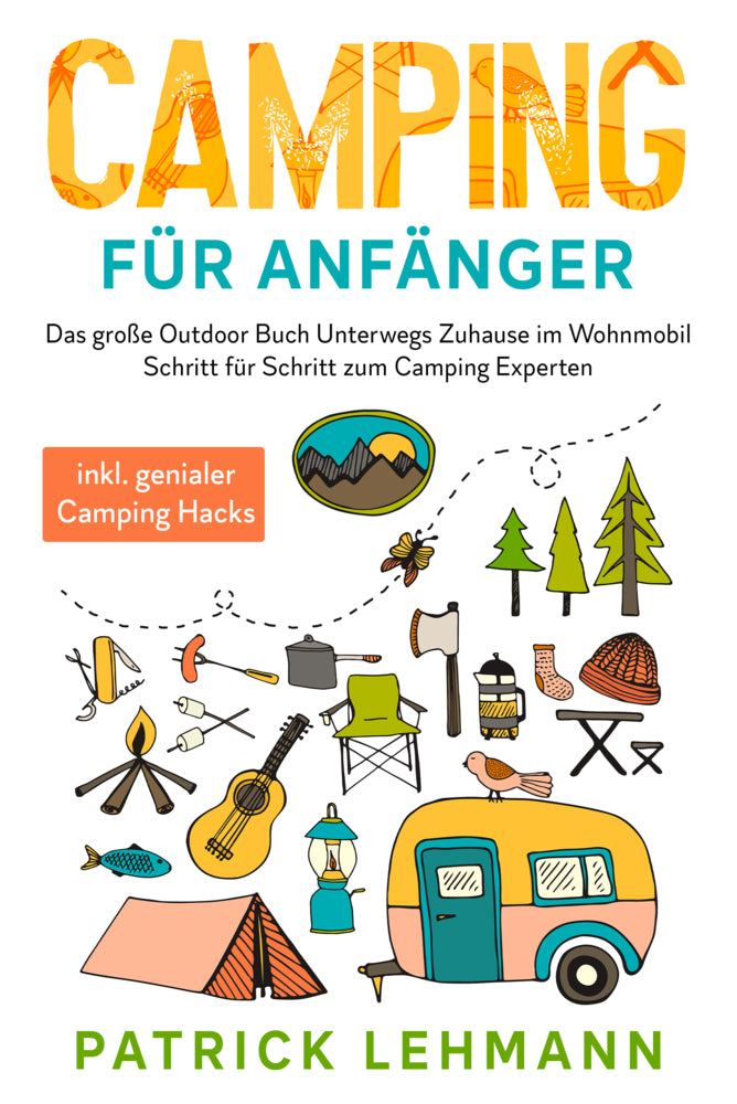 Camping für Anfänger (Patrick Lehmann)
