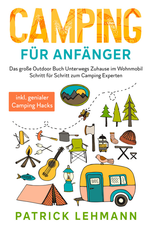 Camping für Anfänger (Patrick Lehmann)