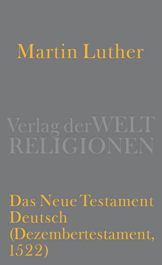 Das Neue Testament Deutsch (Martin Luther)