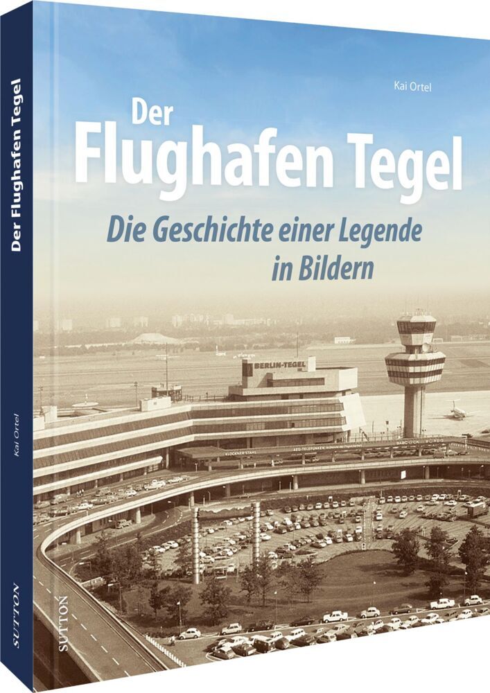 Der Flughafen Tegel (Kai Ortel)