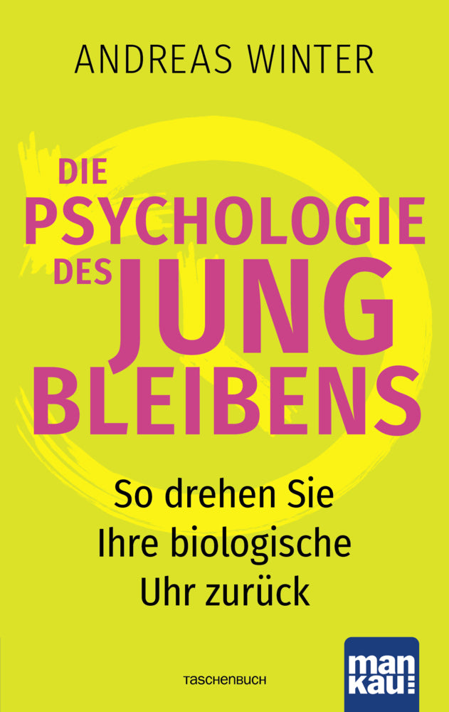 Die Psychologie des Jungbleibens (Andreas Winter)