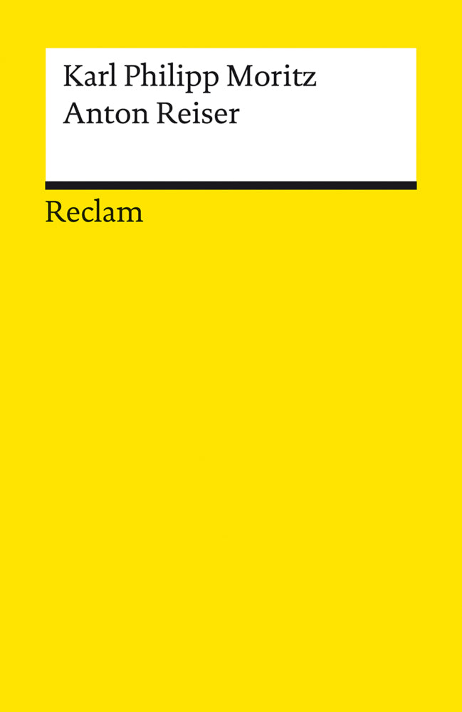Anton Reiser. Ein psychologischer Roman (Karl Philipp Moritz)