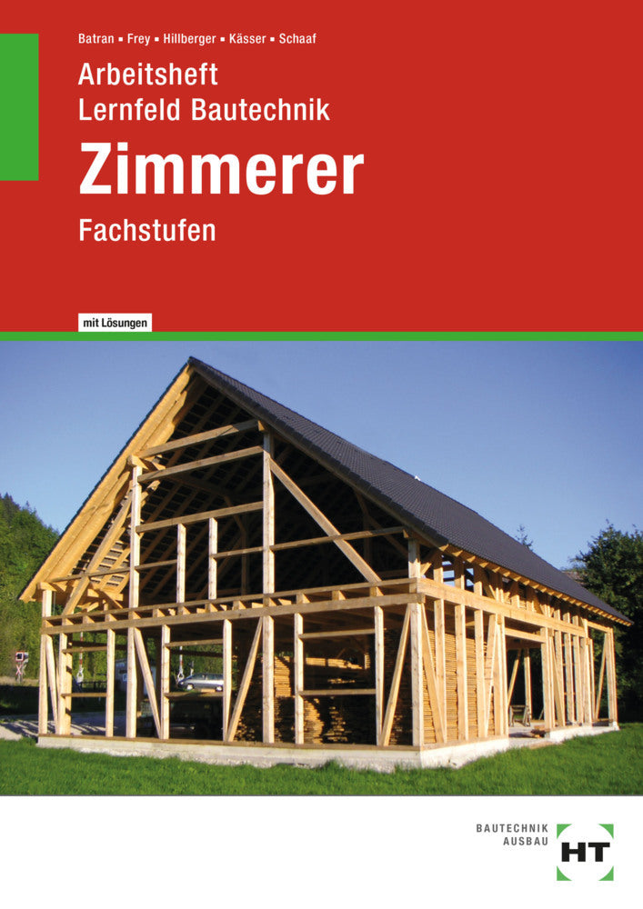 Arbeitsheft mit eingetragenen Lösungen Lernfeld Bautechnik Zimmerer (Bernd Schaaf)