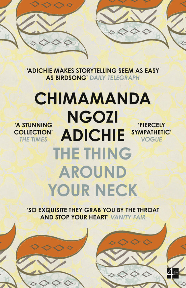 The Thing Around Your Neck (Chimamanda Ngozi Adichie)