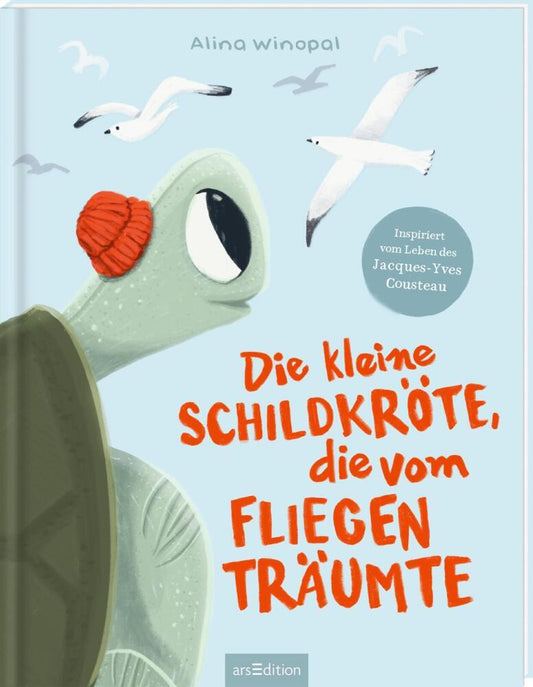 Die kleine Schildkröte, die vom Fliegen träumte (Alina Winopal)