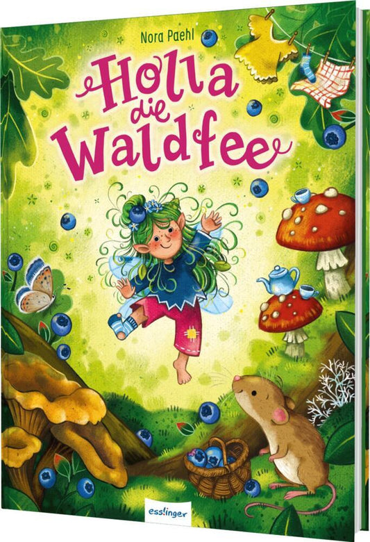 Holla, die Waldfee (Nora Paehl)