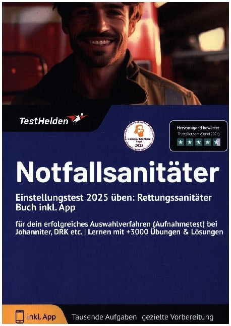 Notfallsanitäter Einstellungstest 2025 üben: Rettungssanitäter Buch inkl. App für dein erfolgreiches Auswahlverfahren (Aufnahmetest) bei Johanniter, DRK etc. | Lernen mit +3000 Übungen & Lösungen (Tom Wenk)