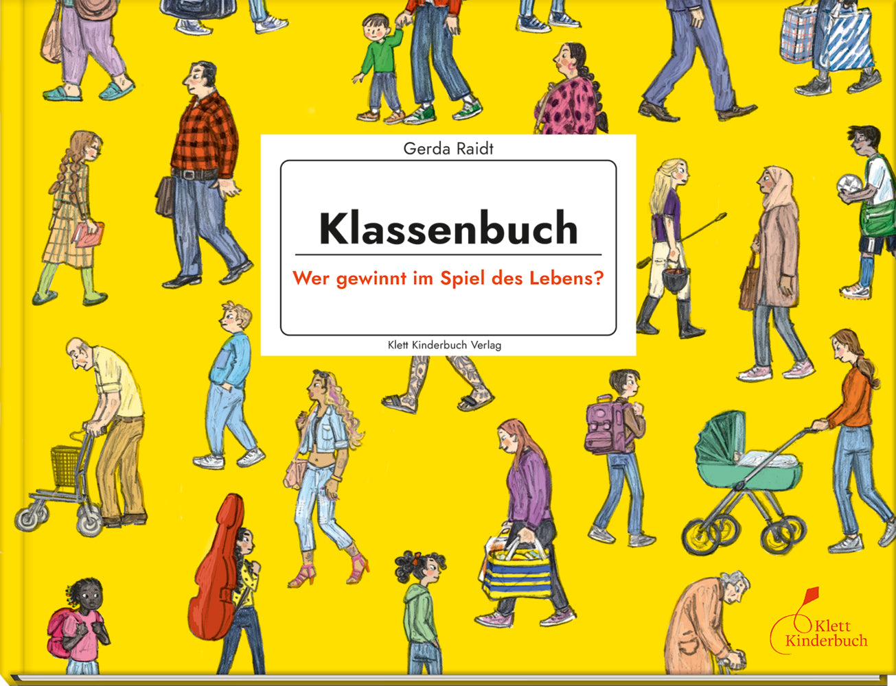 Klassenbuch - Wer gewinnt im Spiel des Lebens? (Gerda Raidt)