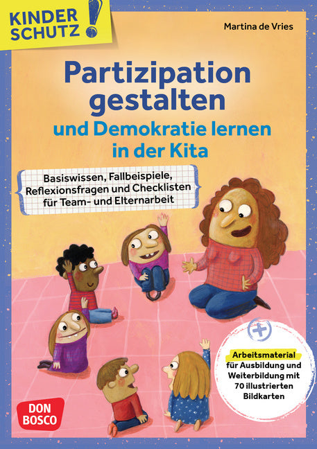 Kinderschutz: Partizipation gestalten und Demokratie lernen in der Kita, m. 1 Beilage (Martina De Vries)