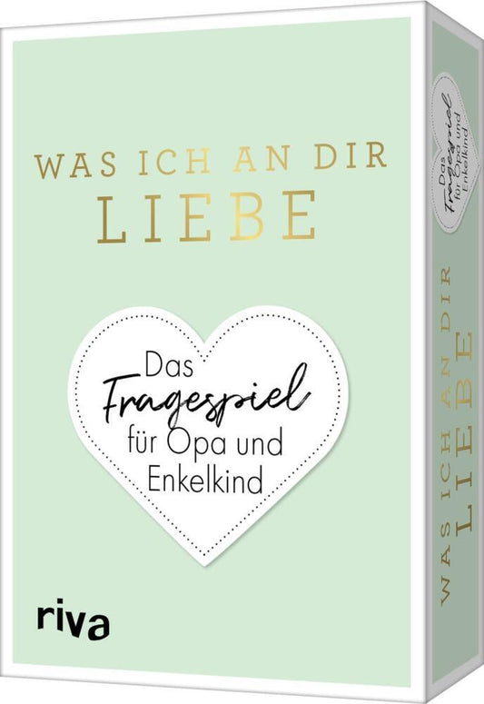Was ich an dir liebe - Das Fragespiel für Opa und Enkelkind (Alexandra Reinwarth)
