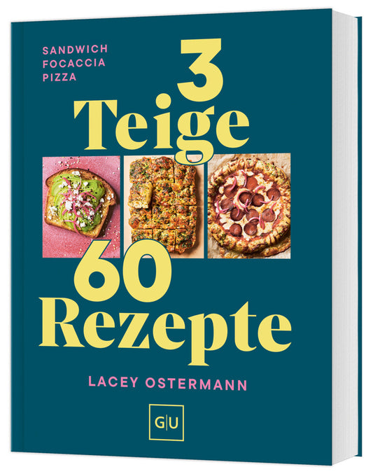 3 Teige - 60 Rezepte (Lacey Ostermann)