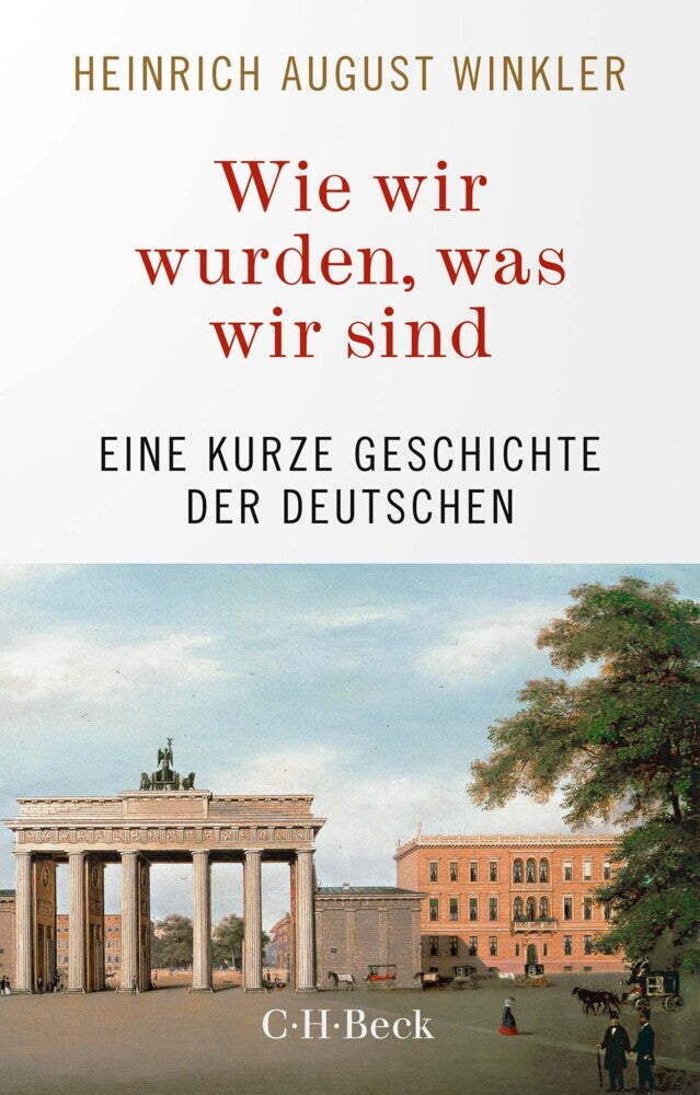 Wie wir wurden, was wir sind (Heinrich August Winkler)