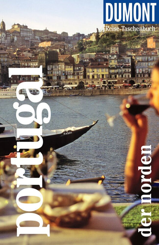 DUMONT Reise-Taschenbuch Reiseführer Portugal, Der Norden (Jürgen Strohmaier)