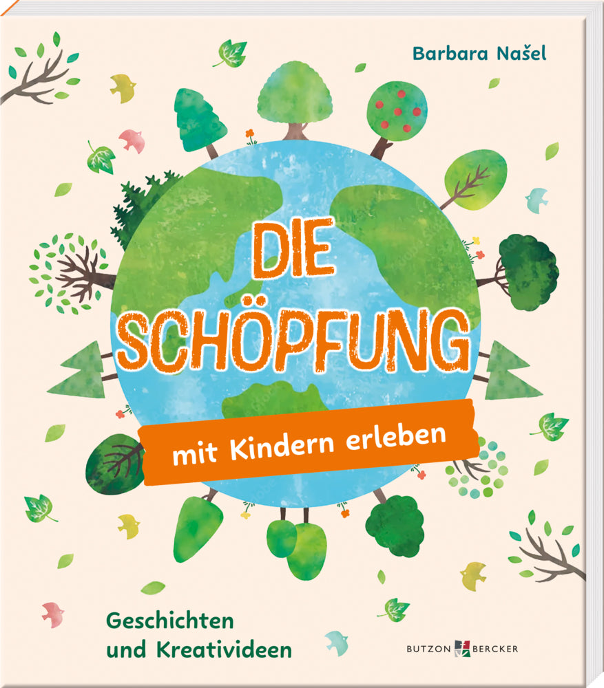 Die Schöpfung mit Kindern erleben (Barbara Nasel)