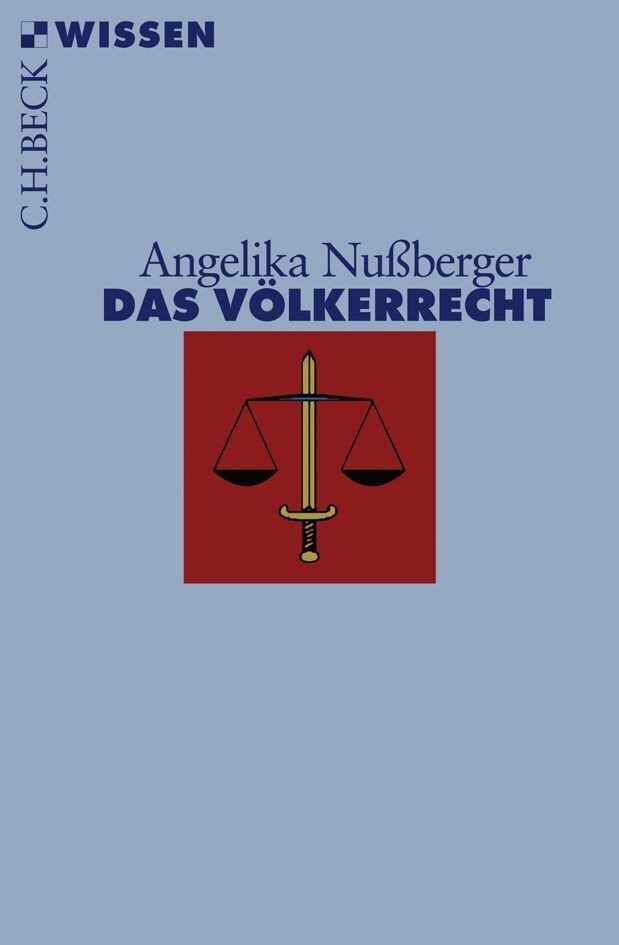Das Völkerrecht (Angelika Nußberger)