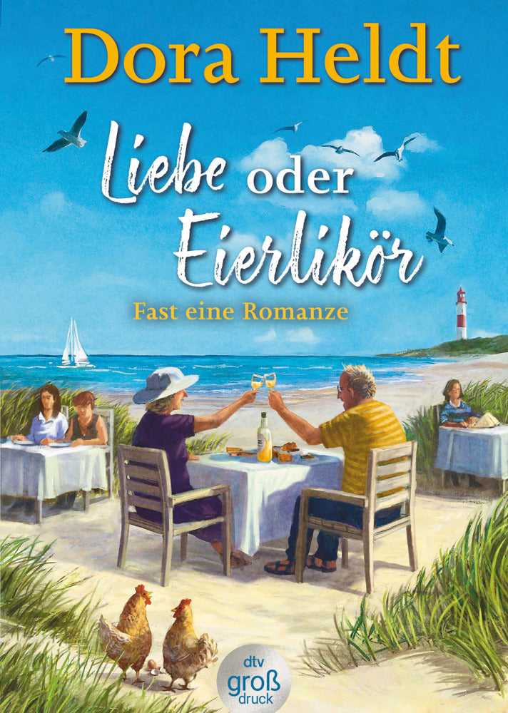 Liebe oder Eierlikör - Fast eine Romanze (Dora Heldt)