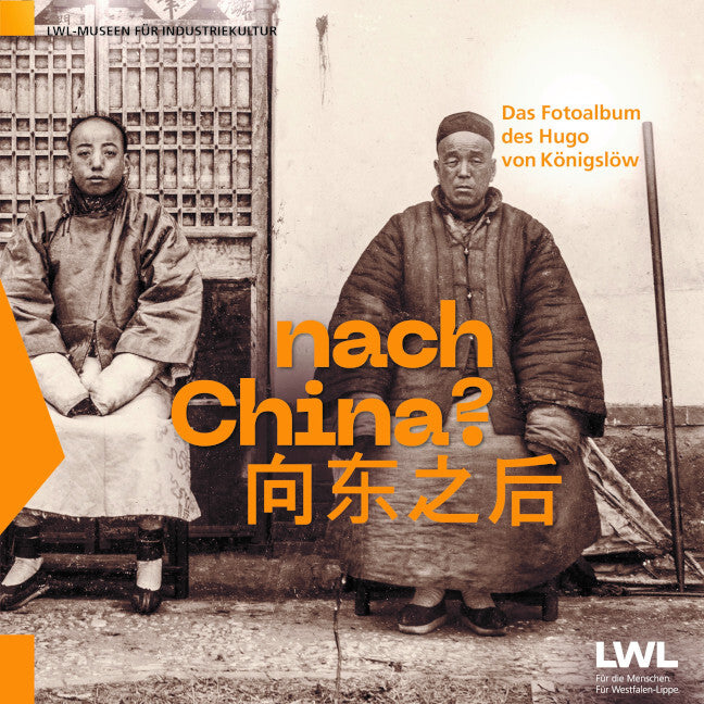 Nach China? (Lwl-Museen Für Industriekultur)