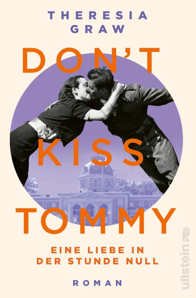 Don't kiss Tommy. Eine Liebe in der Stunde Null (Theresia Graw)