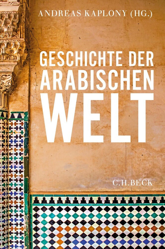 Geschichte der arabischen Welt (Andreas Kaplony)