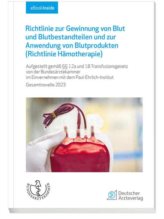 Richtlinie zur Gewinnung von Blut und Blutbestandteilen und zur Anwendung von Blutprodukten (Richtlinie Hämotherapie), m. 1 Buch, m. 1 Beilage (Bundesärztekammer (Bäk))