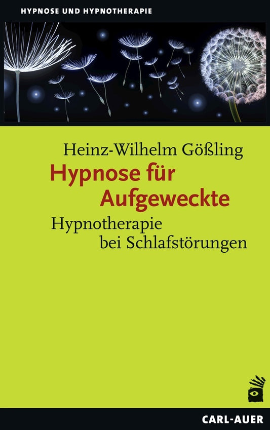 Hypnose für Aufgeweckte (Heinz-Wilhelm Gößling)