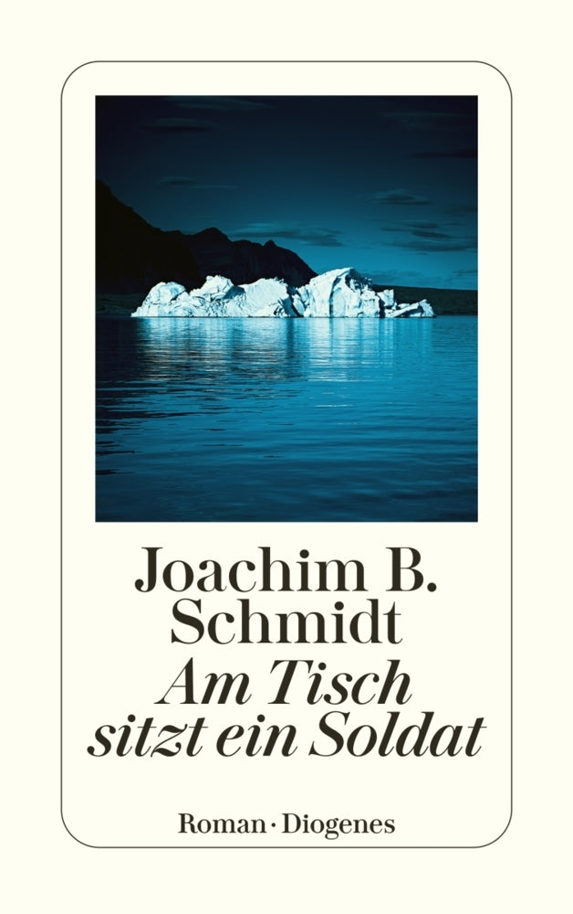 Am Tisch sitzt ein Soldat (Joachim B. Schmidt)