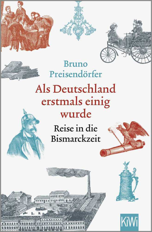 Als Deutschland erstmals einig wurde (Bruno Preisendörfer)
