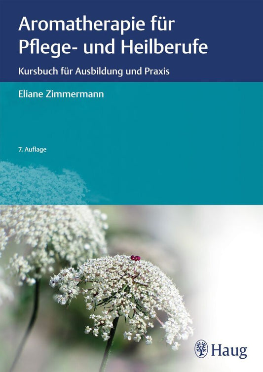 Aromatherapie für Pflege- und Heilberufe (Eliane Zimmermann)