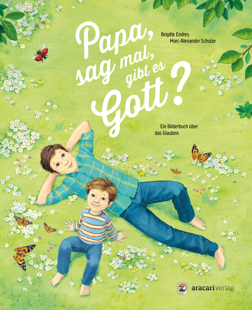 Papa, sag mal, gibt es Gott? (Brigitte Endres)