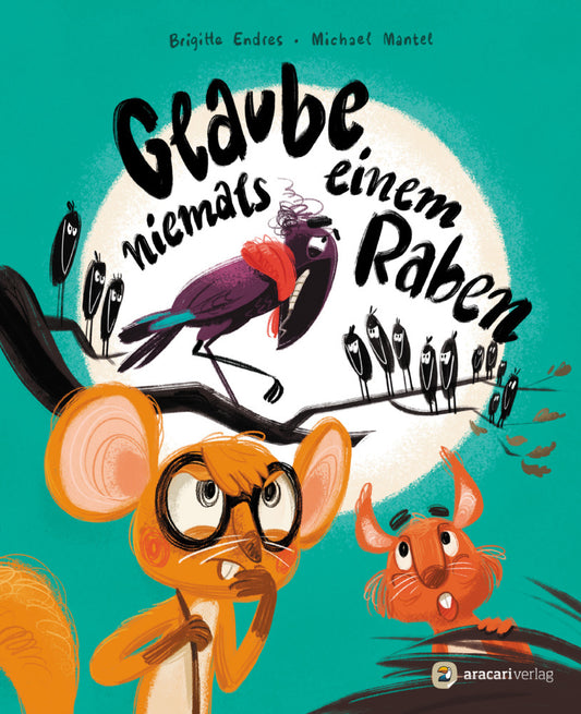 Glaube niemals einem Raben (Brigitte Endres)