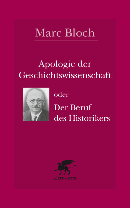 Apologie der Geschichtswissenschaft oder Der Beruf des Historikers (Marc Bloch)